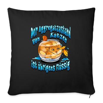Katzen sind flüssig, Lustiges Katzendesign - Sofakissenbezug 45 x 45 cm - Schwarz - Vorne