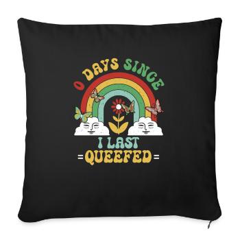 0 jours depuis la dernière fois que j’ai pété arc-en-ciel - Housse de coussin décorative 45 x 45 cm - noir - Devant