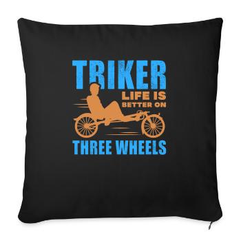 La vie en triker est meilleure sur trois roues décontractée - Housse de coussin décorative 45 x 45 cm - noir - Devant