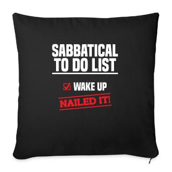 Liste de tâches sabbatiques : Se réveiller a tout sur le - Housse de coussin décorative 45 x 45 cm - noir - Devant