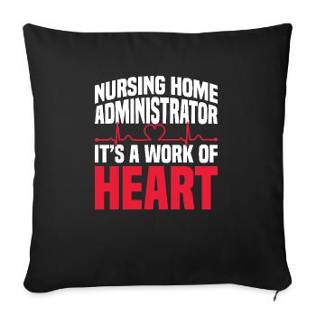 Nursing home administrator, it's a labor of the heart - Sofa pillowcase 17,3'' x 17,3'' (45 x 45 cm) - black - Front