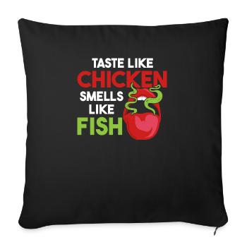 Tastes like chicken Smells like fish Funnier - Sofa pillowcase 17,3'' x 17,3'' (45 x 45 cm) - black - Front