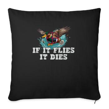 When it flies, it dies duck hunter stylish - Sofa pillowcase 17,3'' x 17,3'' (45 x 45 cm) - black - Front