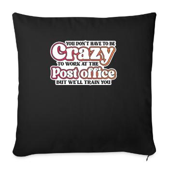 Drôle de dicton pour les employés des postes : Fou dans le - Housse de coussin décorative 45 x 45 cm - noir - Devant