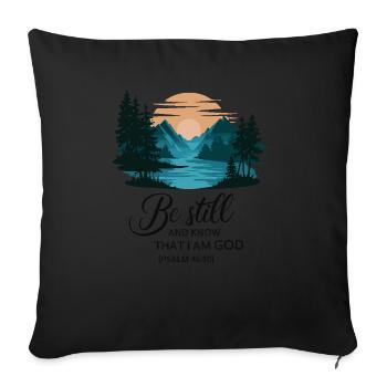 Be still and know that I'm god - Sofa pillowcase 17,3'' x 17,3'' (45 x 45 cm) - black - Front