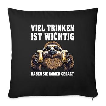 "Viel trinken ist wichtig" Biertrinker - Sofakissenbezug 45 x 45 cm - Schwarz - Vorne