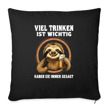 "Viel trinken ist wichtig" Biertrinker - Sofakissenbezug 45 x 45 cm - Schwarz - Vorne