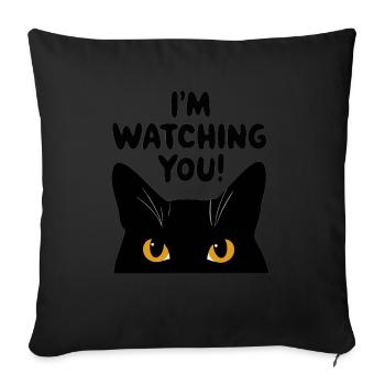 I ́m watching you Cat humor funny - Sofa pillowcase 17,3'' x 17,3'' (45 x 45 cm) - black - Front