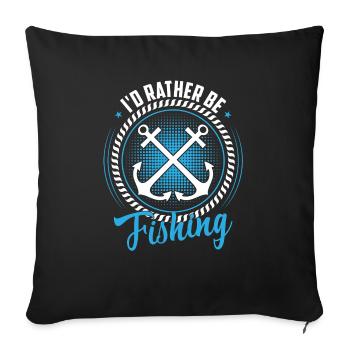 I'd Rather Be Fishing - Sofa pillowcase 17,3'' x 17,3'' (45 x 45 cm) - black - Front
