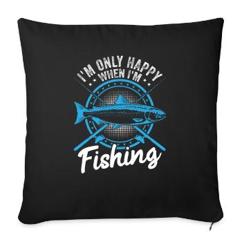 I'm Only Happy When I'm Fishing - Sofa pillowcase 17,3'' x 17,3'' (45 x 45 cm) - black - Front