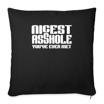 Nicest Asshole You've Ever Met Humorous Statement - Sofa pillowcase 17,3'' x 17,3'' (45 x 45 cm) - black - Front
