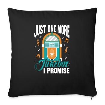 Just One More Jukebox I Promise Music Box - Sofa pillowcase 17,3'' x 17,3'' (45 x 45 cm) - black - Front
