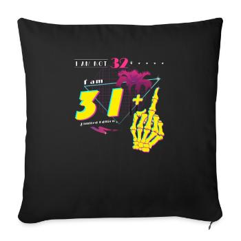 Je n’ai pas 32 ans, j’ai 31 ans + majeur - Millésime 1993 - Housse de coussin décorative 45 x 45 cm - noir - Devant