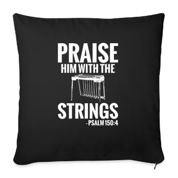 Praise Him with the Strings Psalm 150:4 - Sofa pillowcase 17,3'' x 17,3'' (45 x 45 cm) - black - Front