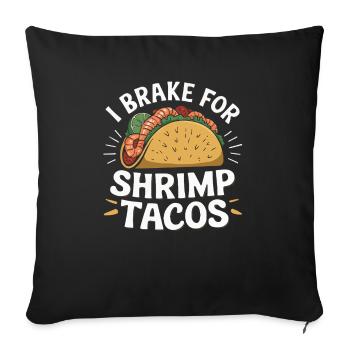 Shrimp Tacos Mexican Food Mexico Cuisine Foodie - Sofa pillowcase 17,3'' x 17,3'' (45 x 45 cm) - black - Front