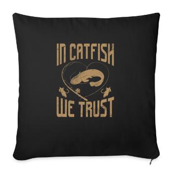 I Catfish We Trust Flathead Fishing Fisherman - Sofa pillowcase 17,3'' x 17,3'' (45 x 45 cm) - black - Front