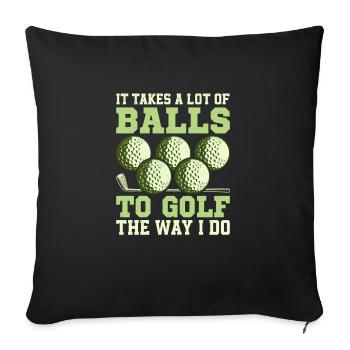 Il faut beaucoup de balles pour jouer au golf comme je le fais - Housse de coussin décorative 45 x 45 cm - noir - Devant
