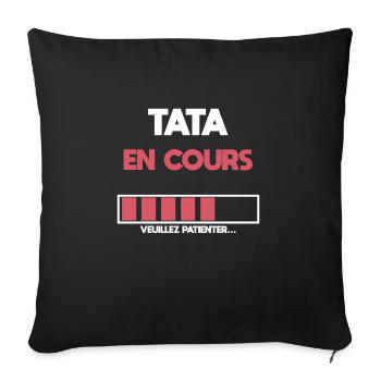 tata en cours future tata cadeau tante - Housse de coussin décorative 45 x 45 cm - noir - Devant