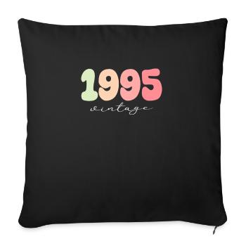 Year of birth 1995 - Sofa pillowcase 17,3'' x 17,3'' (45 x 45 cm) - black - Front