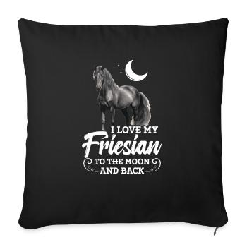 I love my Friesian to the moon and back - Sofa pillowcase 17,3'' x 17,3'' (45 x 45 cm) - black - Front