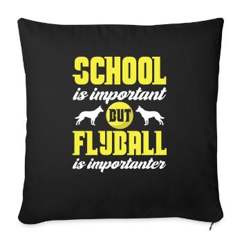 School Is Important But Flyball Is Importanter - Sofa pillowcase 17,3'' x 17,3'' (45 x 45 cm) - black - Front
