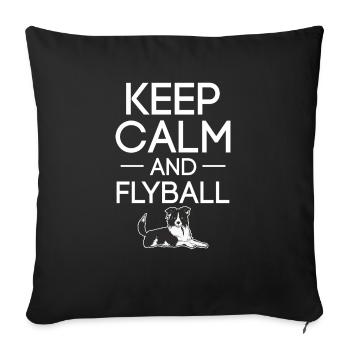 Keep Calm And Flyball Canine Sports Dog Trainer - Sofakissenbezug 45 x 45 cm - Schwarz - Vorne