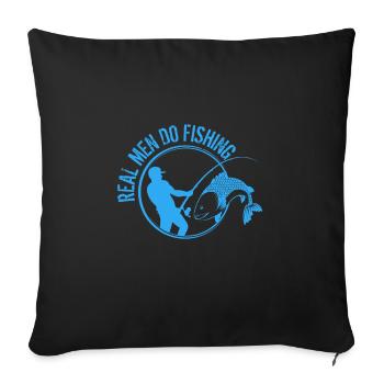 Real Men Do Fishing - Sofa pillowcase 17,3'' x 17,3'' (45 x 45 cm) - black - Front