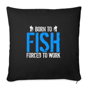 Born To Fish - Sofa pillowcase 17,3'' x 17,3'' (45 x 45 cm) - black - Front