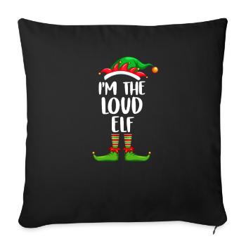 I'm The Loud Elf Shirt Matching Family Christmas - Sofa pillowcase 17,3'' x 17,3'' (45 x 45 cm) - black - Front