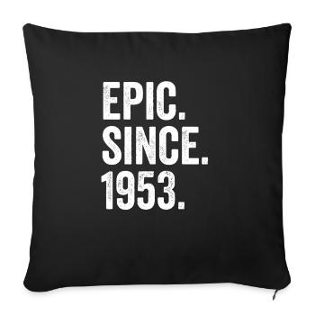 Épique Depuis 1953 Année de naissance Anniversaire - Housse de coussin décorative 45 x 45 cm - noir - Devant