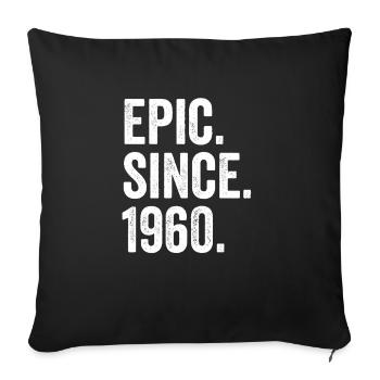 Epic Depuis 1960 Année de naissance Anniversaire - Housse de coussin décorative 45 x 45 cm - noir - Devant