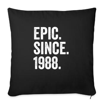 Epic Depuis 1988 Année de naissance Anniversaire - Housse de coussin décorative 45 x 45 cm - noir - Devant