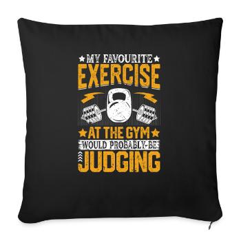 Favorite exercise in the gym humor - Sofa pillowcase 17,3'' x 17,3'' (45 x 45 cm) - black - Front