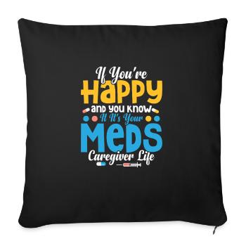 If You're Happy And You Know Caregiving Carer - Sofa pillowcase 17,3'' x 17,3'' (45 x 45 cm) - black - Front