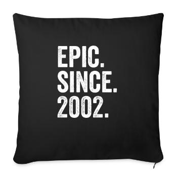 Épique Depuis 2002 Année de naissance Anniversaire - Housse de coussin décorative 45 x 45 cm - noir - Devant