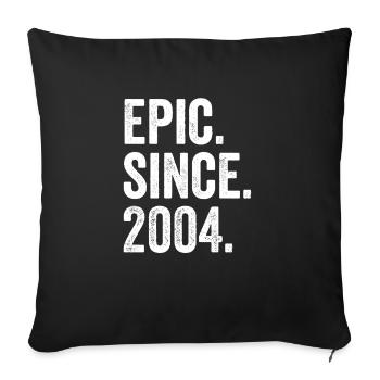Epic Depuis 2004 Année de naissance Anniversaire - Housse de coussin décorative 45 x 45 cm - noir - Devant
