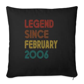 Legende seit Februar 2006 Herren Damen Jahrgang 2006 - Sofakissenbezug 45 x 45 cm - Schwarz - Vorne