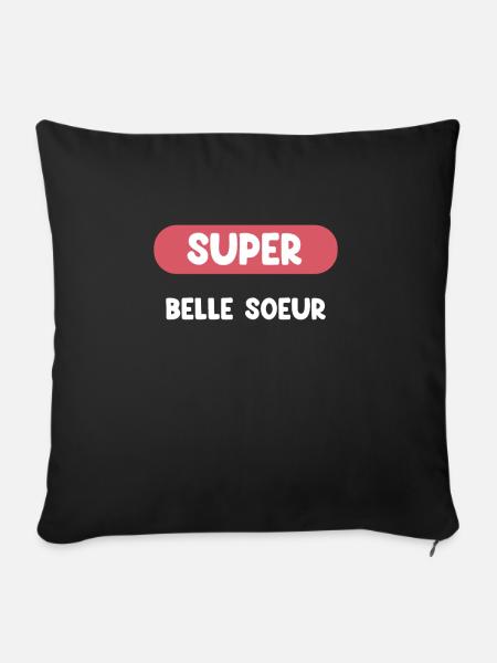 super Schwägerin Geschenk Schwägerin - Sofakissenbezug 45 x 45 cm - Schwarz