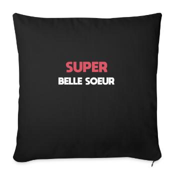super belle soeur - Housse de coussin décorative 45 x 45 cm - noir - Devant