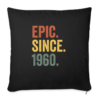 Epic Since 1960 Geburtsjahr Geburtstag - Sofakissenbezug 45 x 45 cm - Schwarz - Vorne
