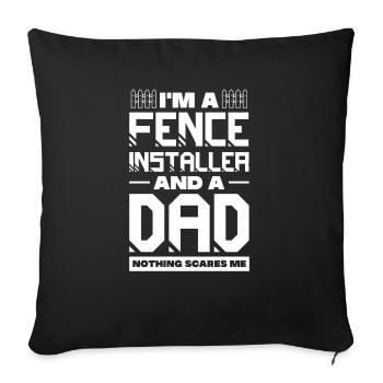 Je suis installateur de clôture et papa Rien ne me fait peur - Housse de coussin décorative 45 x 45 cm - noir - Devant