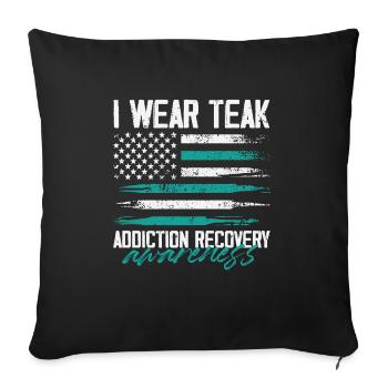 I Wear Teak Addiction Recovery Sobriety - Sofakissenbezug 45 x 45 cm - Schwarz - Vorne