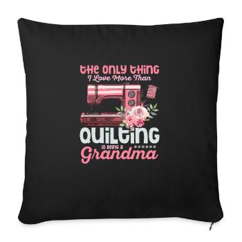 The Only Thing I Love More Than Quilting Sewing Qu - Sofa pillowcase 17,3'' x 17,3'' (45 x 45 cm) - black - Front