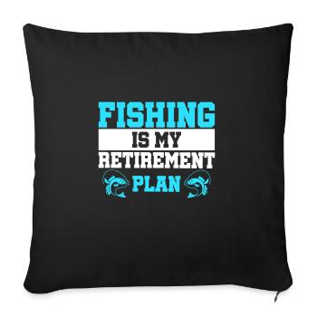 Fishing is Retirement - Sofa pillowcase 17,3'' x 17,3'' (45 x 45 cm) - black - Front