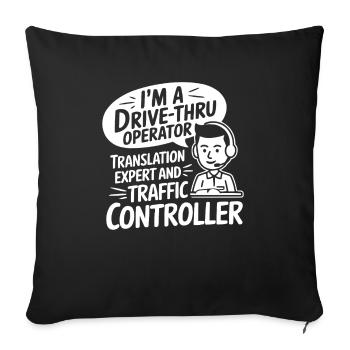 Drive Thru Operator Job Profession Fast Food - Sofa pillowcase 17,3'' x 17,3'' (45 x 45 cm) - black - Front