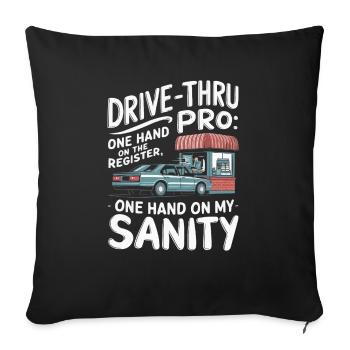 Drive Thru Operator Job Profession Fast Food - Sofa pillowcase 17,3'' x 17,3'' (45 x 45 cm) - black - Front