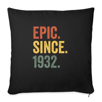 Epic Since 1932 Birth Year Birthday - Sofa pillowcase 17,3'' x 17,3'' (45 x 45 cm) - black - Front