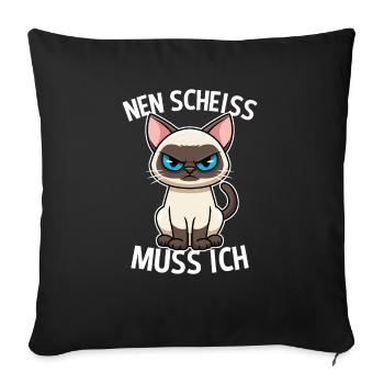 Nen Scheiss muss ich Katze Frecher Spruch - Sofakissenbezug 45 x 45 cm - Schwarz - Vorne