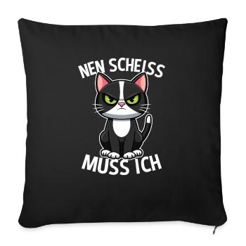 Nen Scheiss muss ich Katze Frecher Spruch - Sofakissenbezug 45 x 45 cm - Schwarz - Vorne