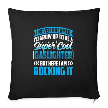 Echtes Professionelles Gaslighting - Sofakissenbezug 45 x 45 cm - Schwarz - Vorne